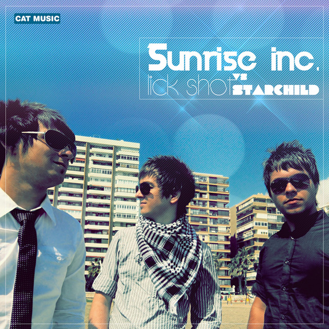 Sunrise Inc. vs. Starchild - Lick Shot