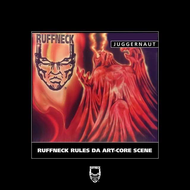 Juggernaut - Ruffneck Rules Da Artcore Scene