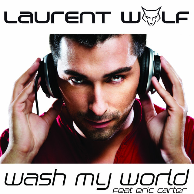 Laurent Wolf - Wash My World