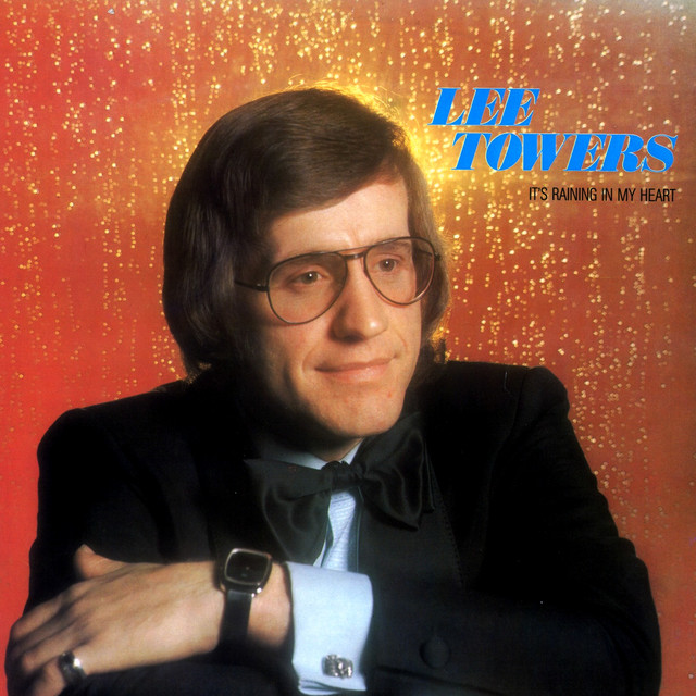 Lee Towers - It`s Raining In My Heart
