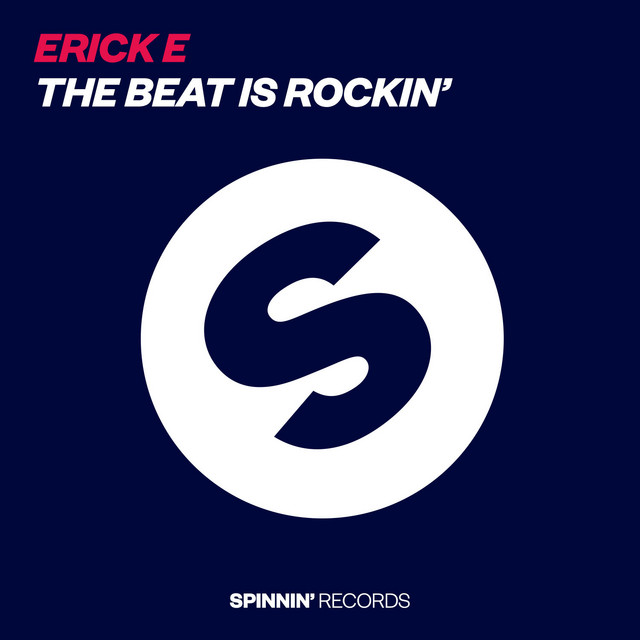 Erick E - The Beat Is Rockin`