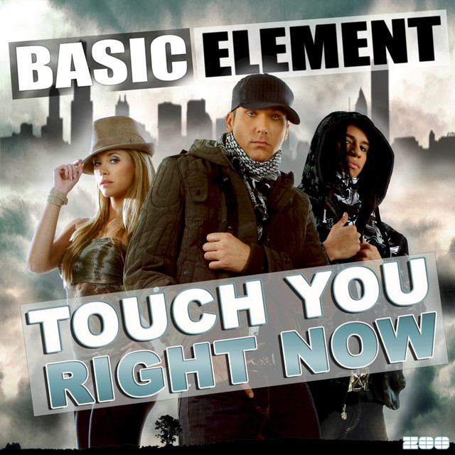 Basic Element feat. D-Flex - Touch You Right Now