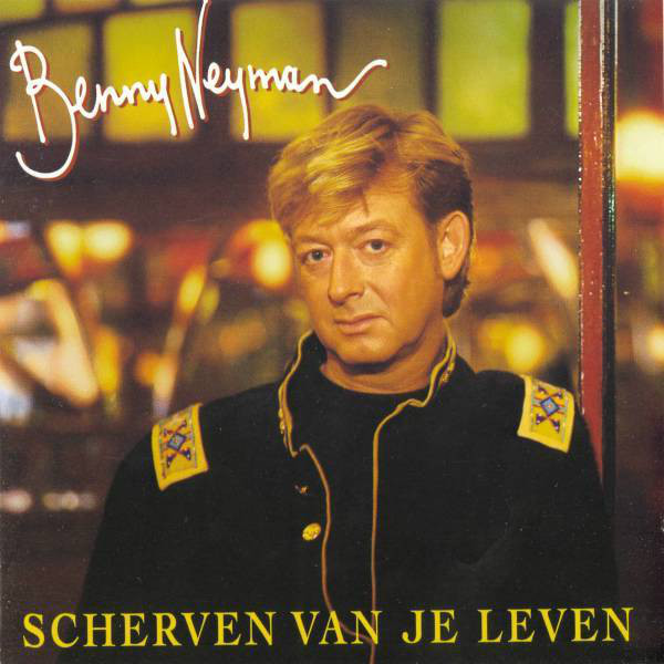 Benny Neyman - Scherven Van Je Leven