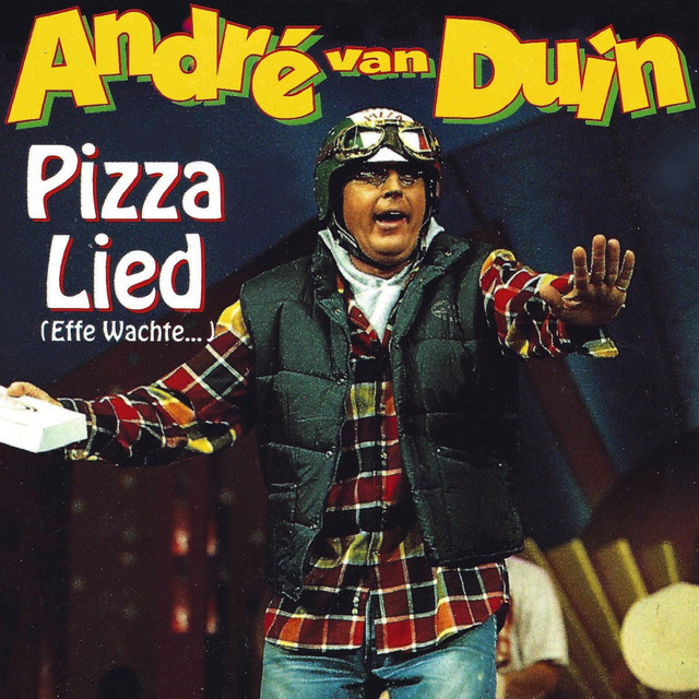Andre van Duin - Pizza Lied (effe Wachte...)