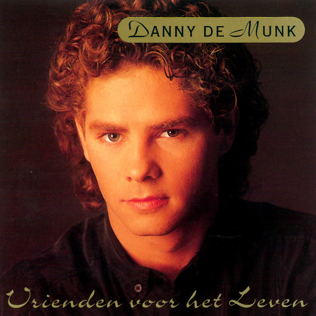 Danny de Munk - Vrienden Voor Het Leven