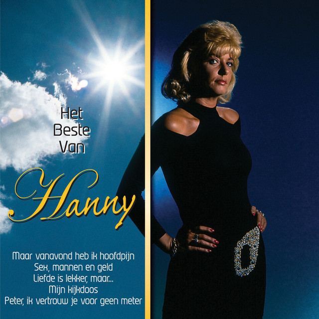 Hanny - Liefde Is Lekker Maar Lekker Is Niet Altijd Liefde