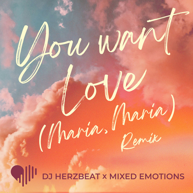 Mixed Emotions - You Want Love (maria` Maria...)