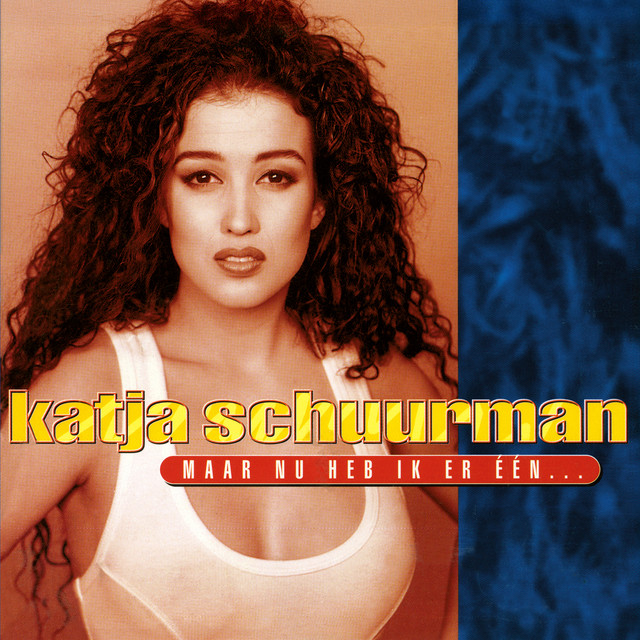 Katja Schuurman - Maar Nu Heb Ik Er Een...