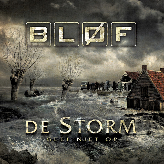 Blof - De Storm - Geef Niet Op
