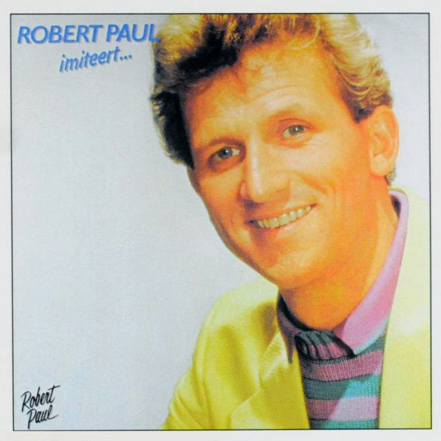 Robert Paul - Heb Ik Daar M`n Schoenen Voor Gepoetst!