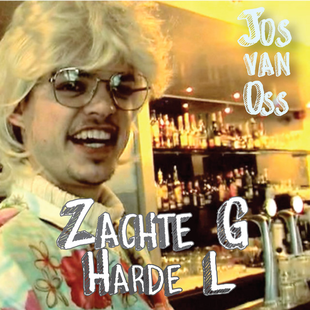 Jos van Oss - Zachte G Harde L
