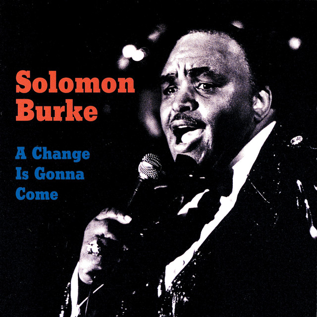 Solomon Burke - A Change Is Gonna Come
