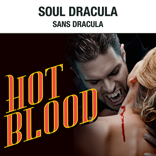 Hot Blood - Soul Dracula