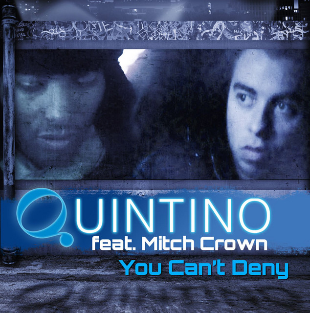 Quintino feat. Mitch Crown - You Can`t Deny