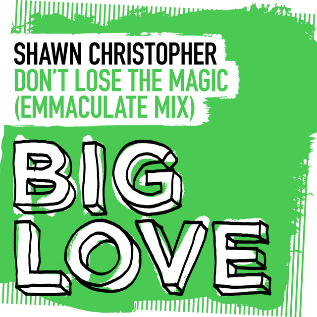 Shawn Christopher - Don`t Lose The Magic