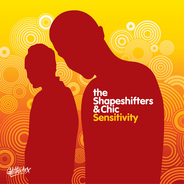 The Shapeshifters & Chic - Sensitivity
