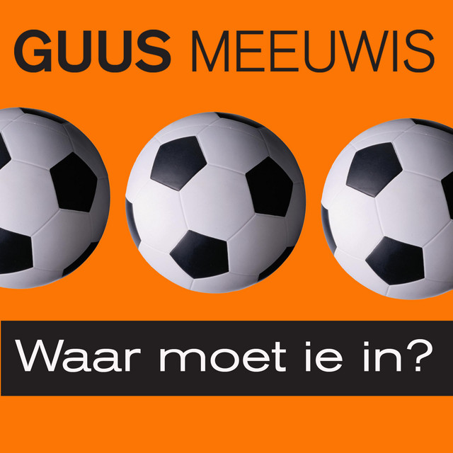 Guus Meeuwis - Waar Moet Ie In?