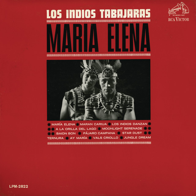 Los Indios Tabajaras - Maria Elena