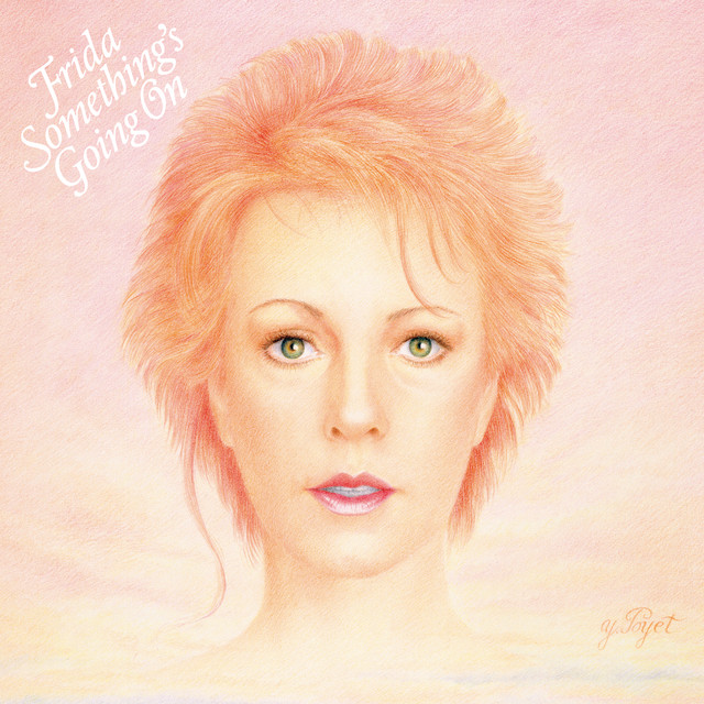 Frida - I Know There`s Something Going On