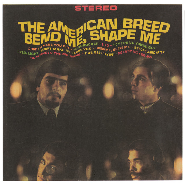 The American Breed - Bend Me` Shape Me