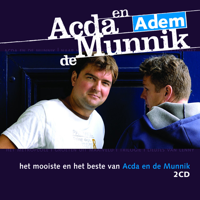 Acda en De Munnik - Vandaag Ben Ik Gaan Lopen