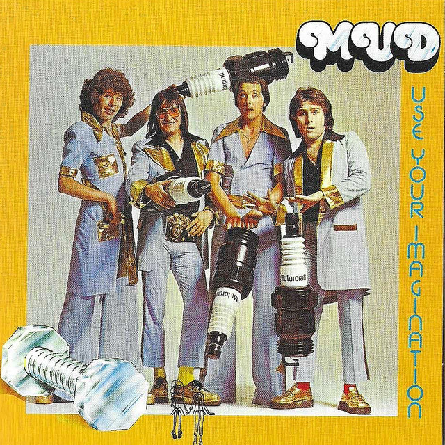 Mud - Show Me You`re A Woman