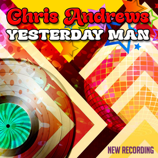 Chris Andrews - Yesterday Man