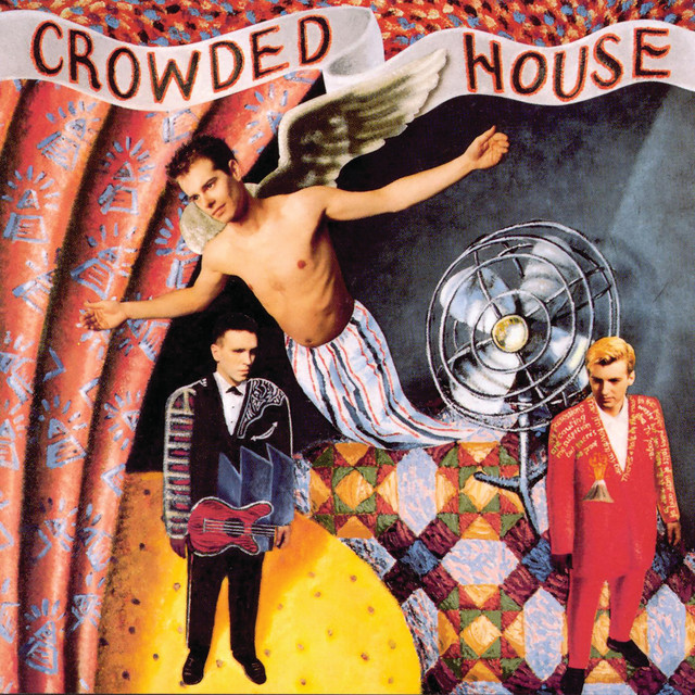 Crowded House - Don`t Dream It`s Over