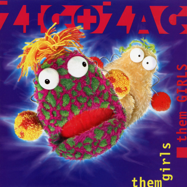 Zig & Zag - Them Girls Them Girls