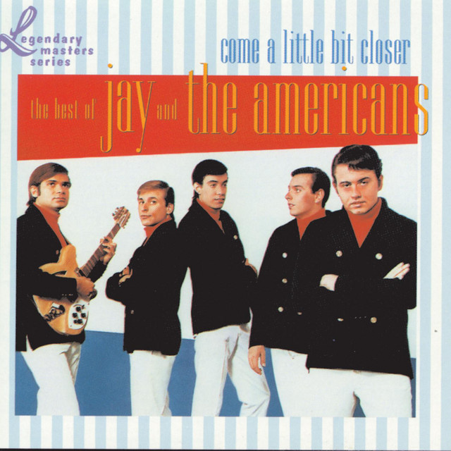 Jay and The Americans - Come A Little Bit Closer