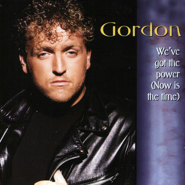 Gordon - We`ve Got The Power (now Is The Time)