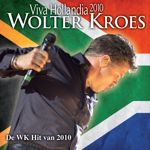 Wolter Kroes - Viva Hollandia 2010