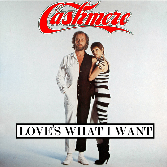 Cashmere - Love`s What I Want