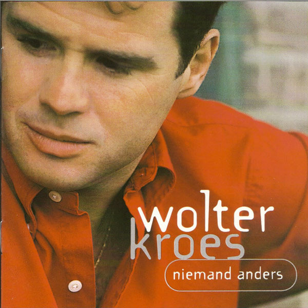 Wolter Kroes - Jij Bent Alles Voor Mij