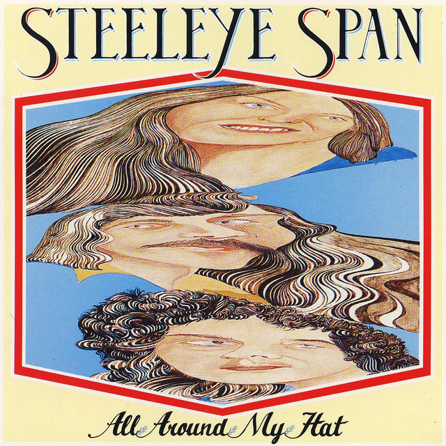 Steeleye Span - All Around My Hat