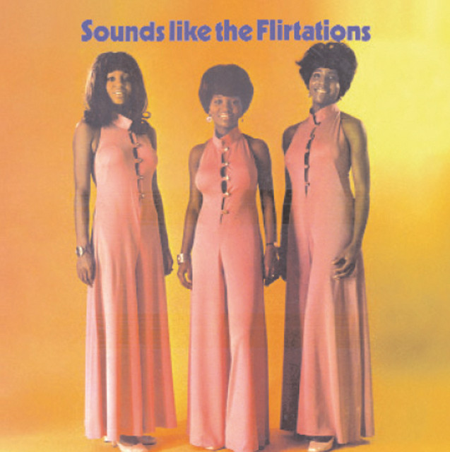 The Flirtations - Nothing But A Heartache
