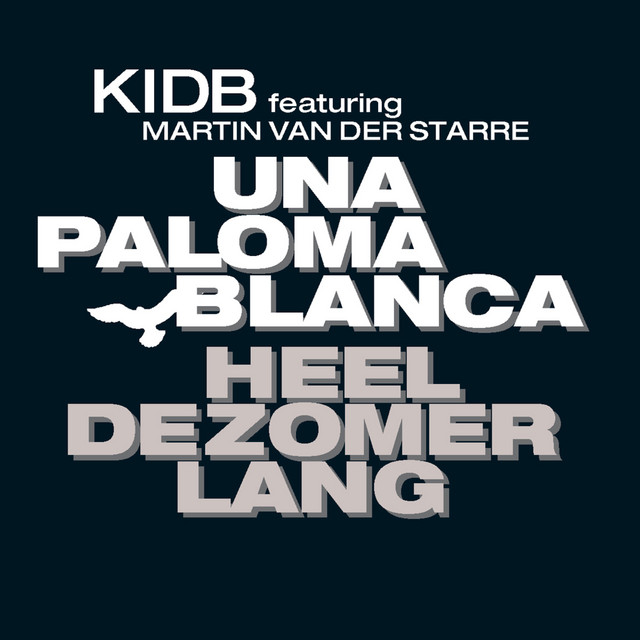 KidB feat. Martin van der Starre - Una Paloma Blanca Heel De Zomer Lang