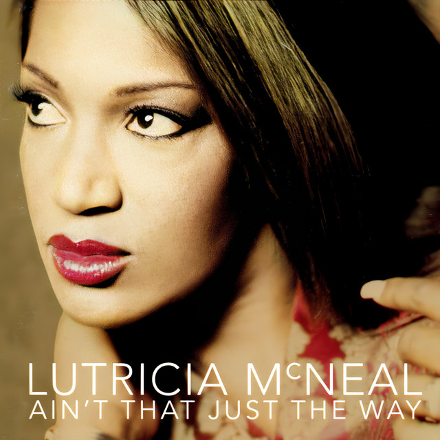 Lutricia McNeal - Ain`t That Just The Way