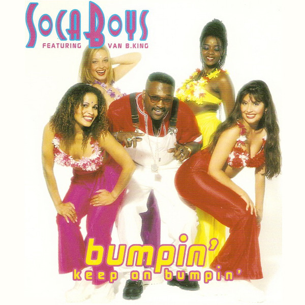 The Soca Boys feat. Van B. King - Bumpin` Keep On Bumpin`