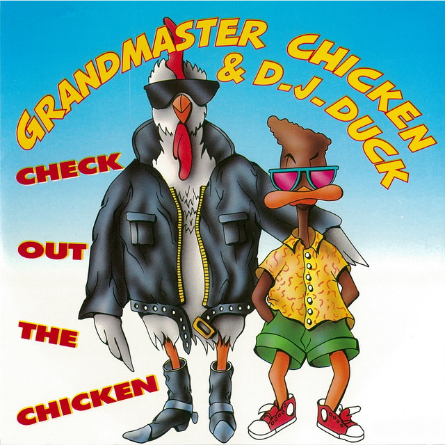 Grandmaster Chicken & D.J. Duck - Check Out The Chicken