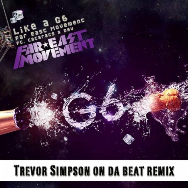 Far East Movement feat. Cataracs & Dev - Like A G6
