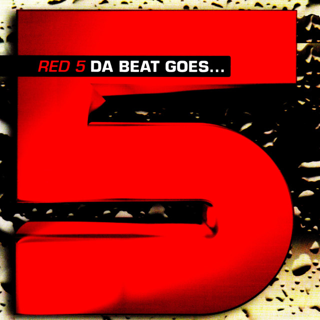 Red 5 - Da Beat Goes...