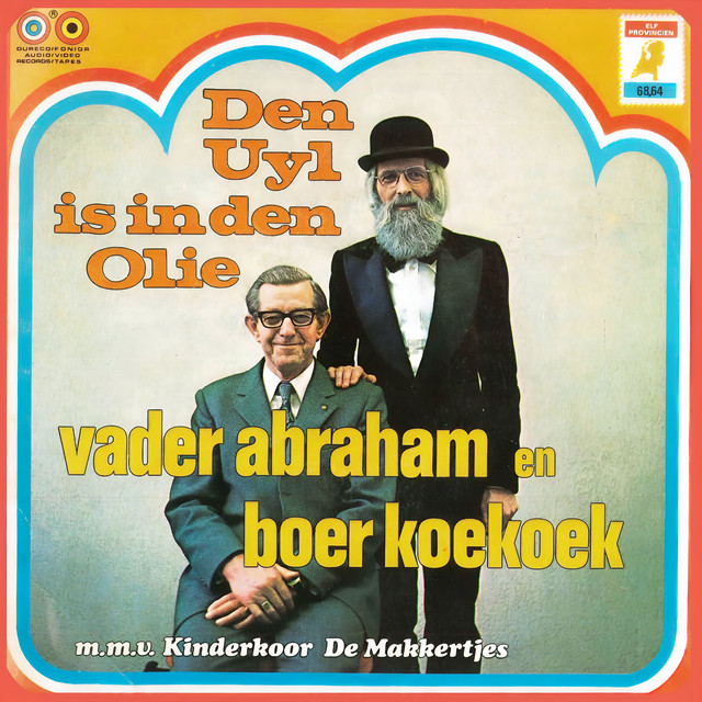Vader Abraham & Boer Koekoek - Den Uyl Is In Den Olie