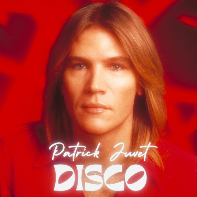 Patrick Juvet - Got A Feeling