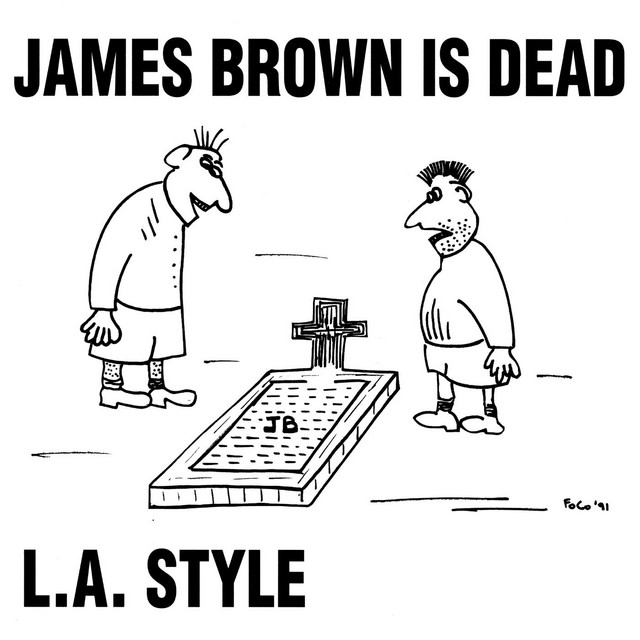 L.A. Style - James Brown Is Dead