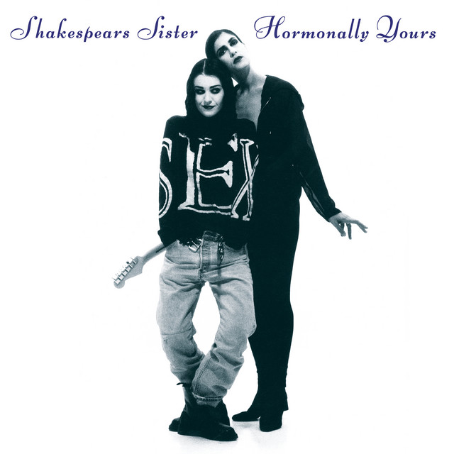 Shakespears Sister - Hello (turn Your Radio On)