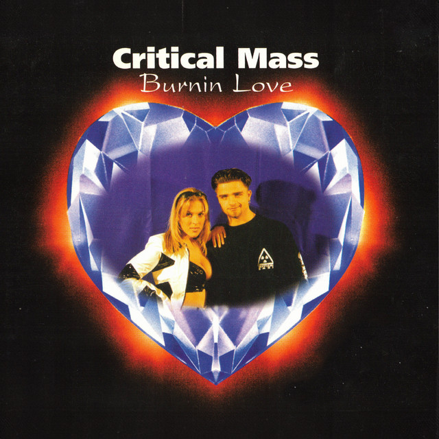 Critical Mass - Burnin Love