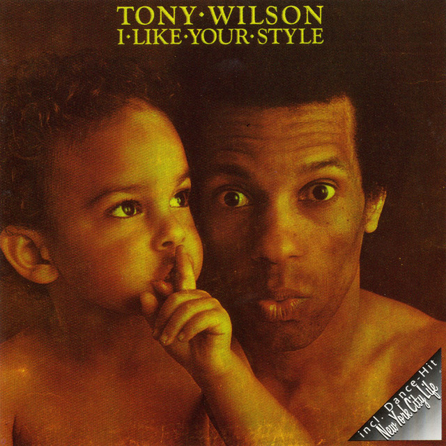Tony Wilson - I Like Your Style