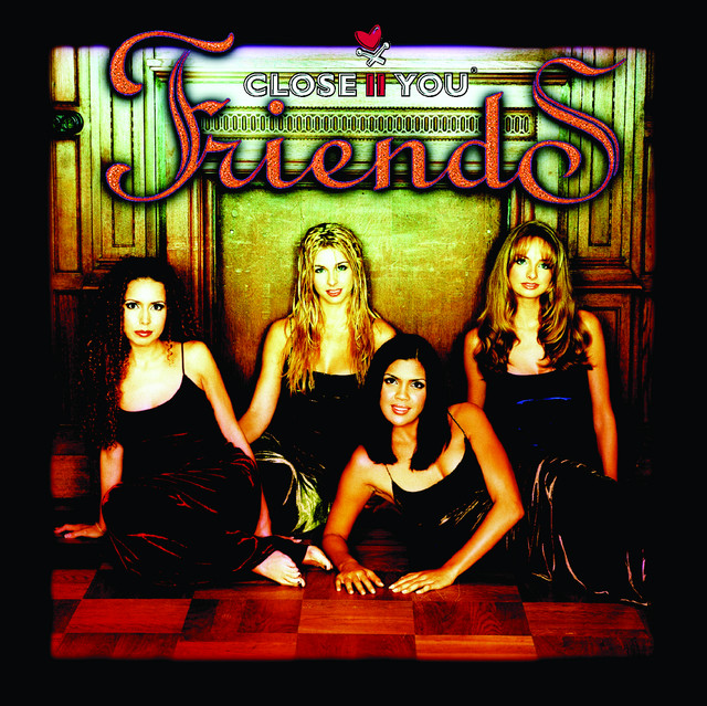 Close II You - Friends