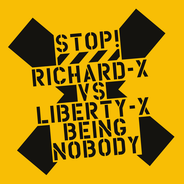 Richard-X vs. Liberty-X - Being Nobody